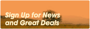 Sign Up for News and Great Deals